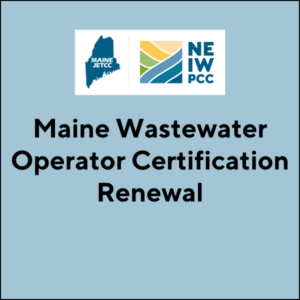 2024 Maine Wastewater Operator Certification Renewal