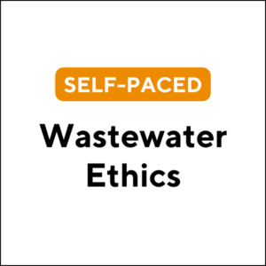 Wastewater Ethics (23F-SP002)(4 TCHs)