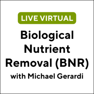 Biological Nutrient Removal (BNR) with Michael Gerardi