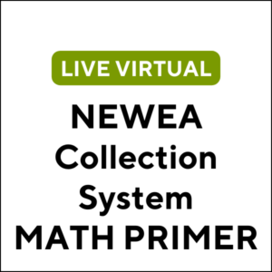 NEWEA Collection System MATH PRIMER (24S-ETC024) (3 TCHs)