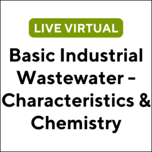 Basic Industrial Wastewater - Characteristics & Chemistry (26S-MA011) (3 TCHs)