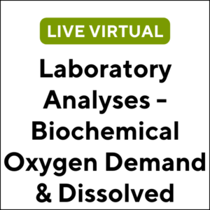 Laboratory Analyses - Biochemical Oxygen Demand & Dissolved Oxygen (26S-MA017) (3 TCHs)