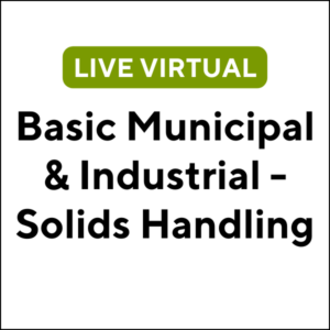 Basic Municipal & Industrial Wastewater - Solids Handling (24S-MA015) (3 TCHs)