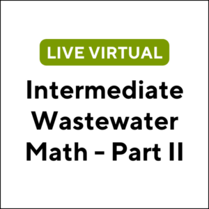Intermediate Wastewater Math - Part II (24S-MA020) (3 TCHs)