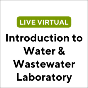 Introduction to Water & Wastewater Laboratory (24S-MA021) (3 TCHs)