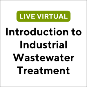 Introduction to Industrial Wastewater Treatment (24F-MA041) (3 TCHs)