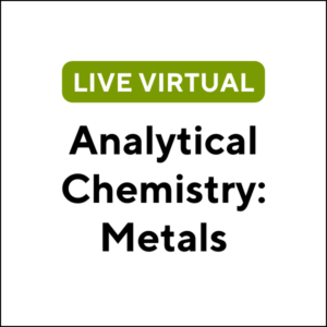 Analytical Chemistry: Metals (24S-ETC013) (3 TCHs)