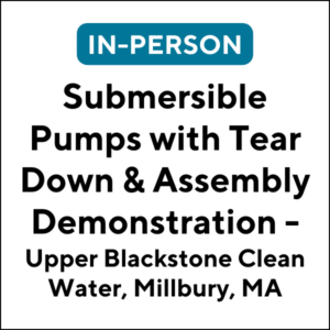 Submersible Pumps with Tear Down & Assembly Demonstration (24S-ETC016) (6 TCHs)