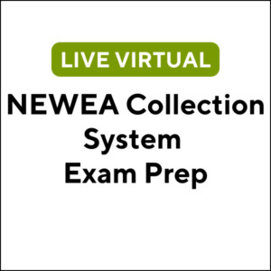 NEWEA Collection System Exam Prep (24S-ETC025) (12 TCHs)