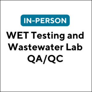 WET Testing and Wastewater Lab QA/QC, Bangor ME (J2513) (3 TCHs)