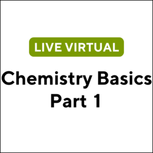 Chemistry Basics Part 1 (J2614) (2 TCHs)