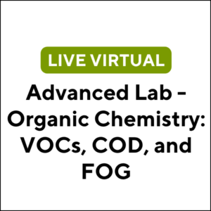 Advanced Lab - Organic Chemistry: VOCs, COD, and FOG (26F-ETC336) (3 TCHs)