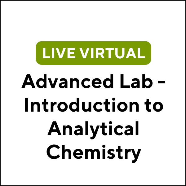 Advanced Lab - Introduction to Analytical Chemistry (26F-ETC332) (3 TCHs)