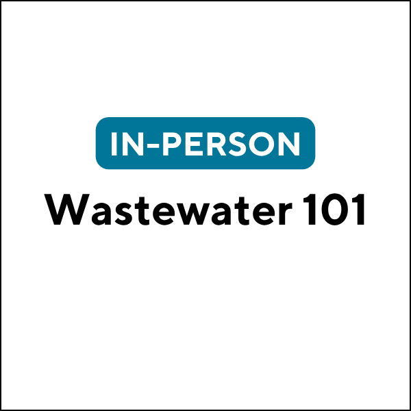 Wastewater 101 (In-Person) (27S-JET606) (12 TCHs)