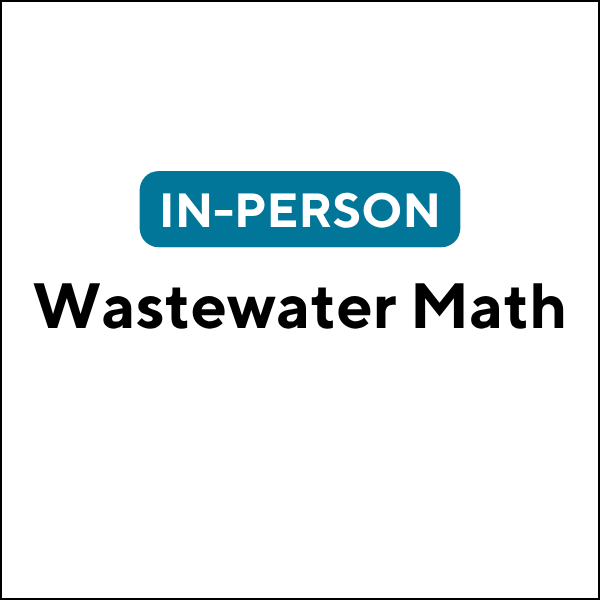 Wastewater Math (In-Person) (27S-JET605) (6 TCHs)